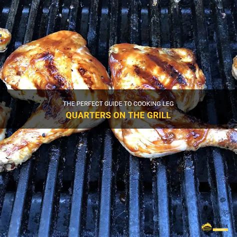 how long to cook leg quarters on gas grill